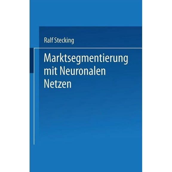Handbuch Der WerkstoffprÃ¼fung Marktsegmentierung Mit Neuronalen Netzen, (Paperback)