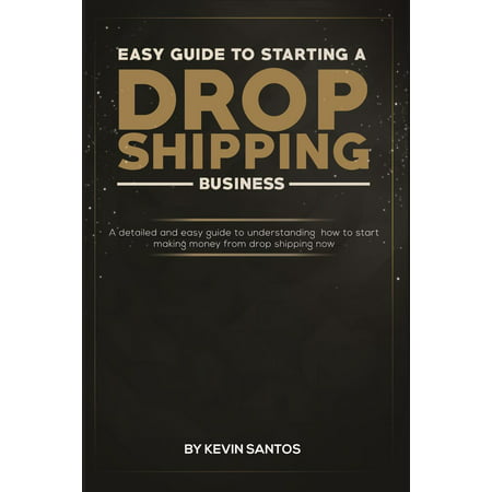 Easy Guide To Starting A Drop Shipping Business -