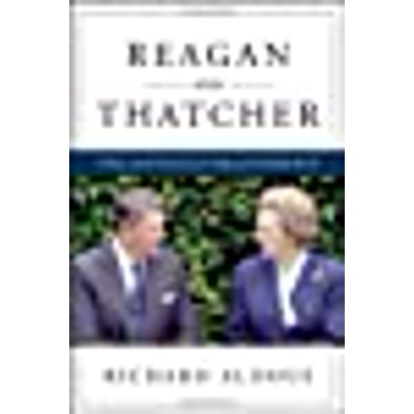 Reagan and Thatcher: The Difficult Relationship
