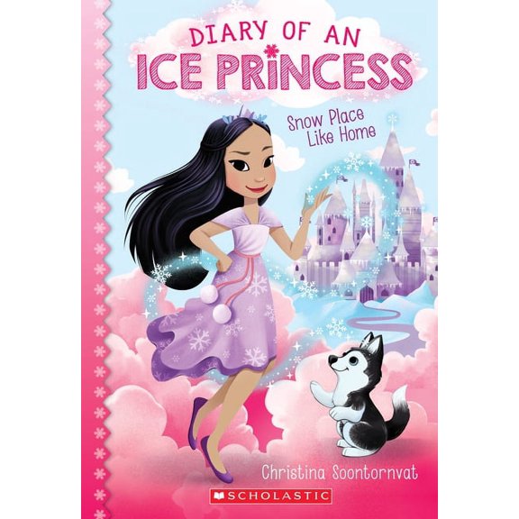 Diary of an Ice Princess: Snow Place Like Home (Diary of an Ice Princess #1): Volume 1 (Paperback)