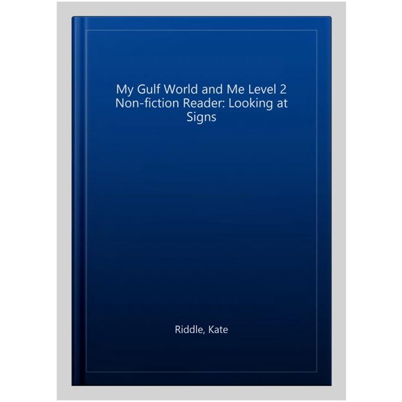 Pre-Owned My Gulf World and Me Level 2 Non-fiction Reader: Looking at Signs