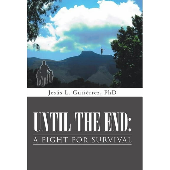 Until the End : A Fight for Survival