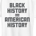 thumbnail image 3 of Instant Message - Black History Equals American History - Women's Short Sleeve Graphic T-Shirt, 3 of 6