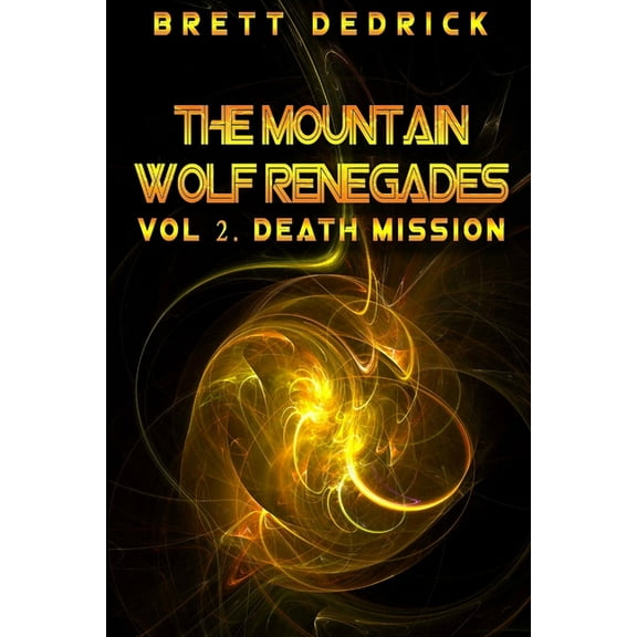 Mountain Wolf Renegades Vol. 2 Death Mission (Paperback)