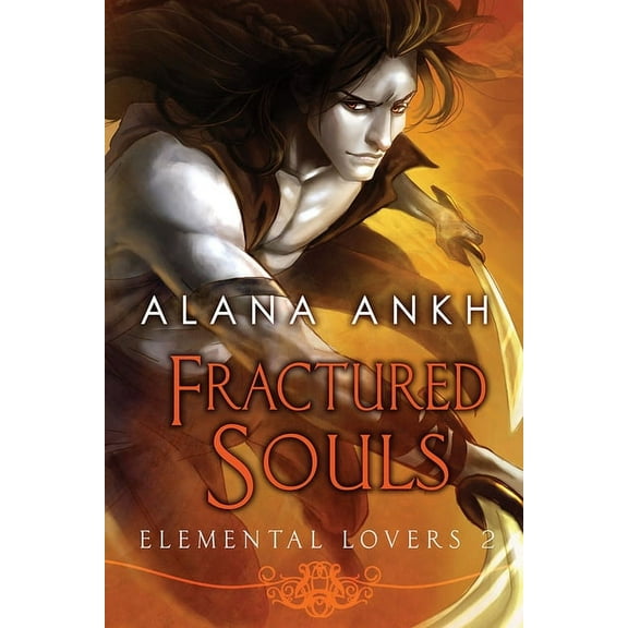 Elemental Lovers Fractured Souls, Book 2, (Paperback)