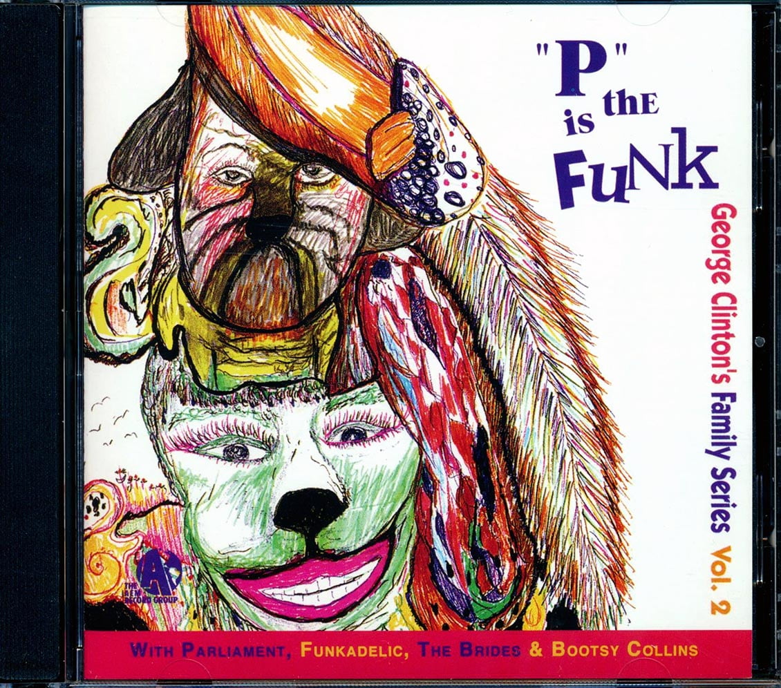 George Clinton: P Is The Funk: George Clinton's Family Series Vol. 2: CD George Clinton: P Is The Funk: George Clinton's Family Series Vol. 2: CD
