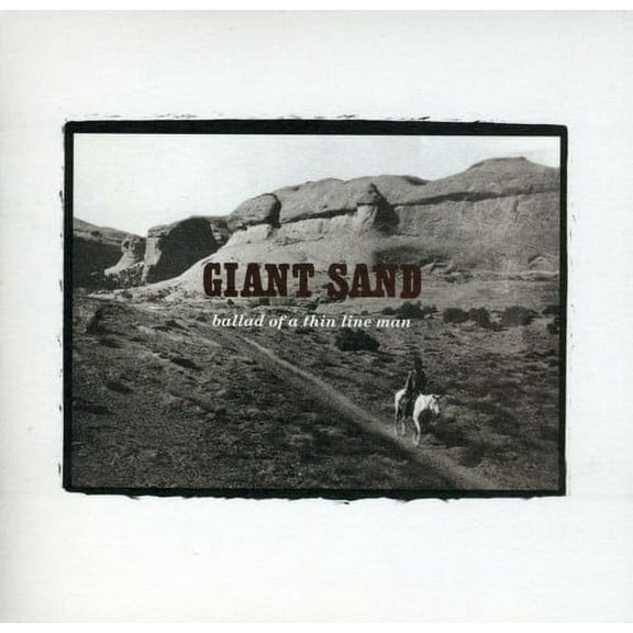 Giant Sand - Ballad Of A Thin Line Man [25th Anniversary Edition] - Country - CD