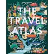 Lonely Planet Lonely Planet the Travel Atlas: 205 Comprehensive Maps for Every Country on Earth Itineraries from 2 Days to 2 Weeks Tri, (Paperback)