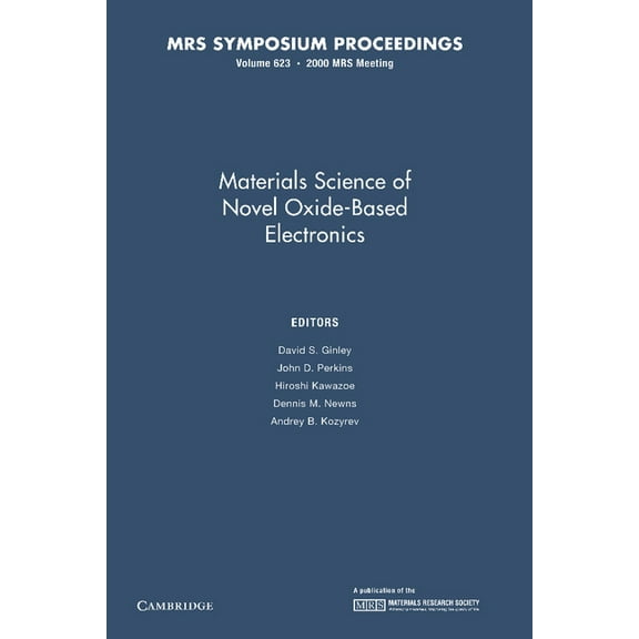 Mrs Proceedings Materials Science of Novel Oxide-Based Electronics: Volume 623, (Paperback)