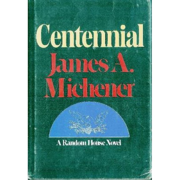 Centennial, by James A. Michener, (Hardcover), FICTION / General, English