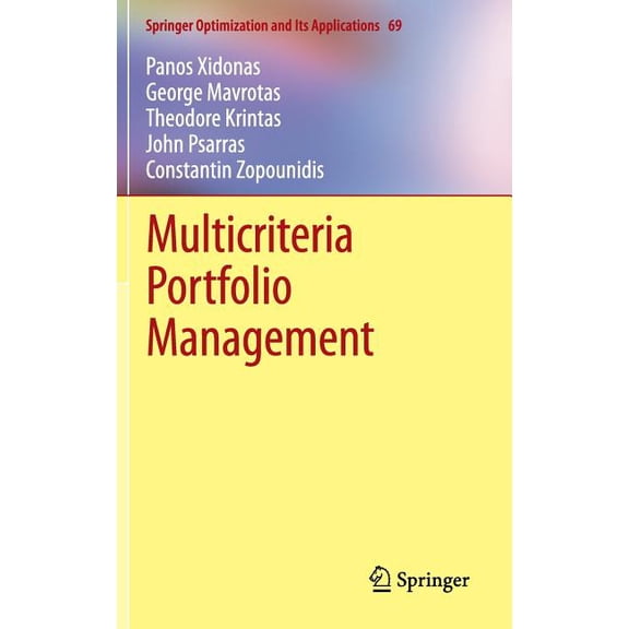 Springer Optimization and Its Applicatio Multicriteria Portfolio Management, Book 69, (Hardcover)