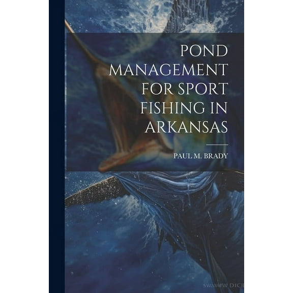 Pond Management for Sport Fishing in Arkansas (Paperback)