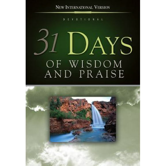 Pre-Owned 31 Days of Wisdom & Praise: From the New International Version (Paperback) 0310900379 9780310900375