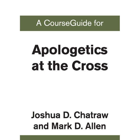 A CourseGuide for Apologetics at the Cross, (Paperback)