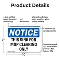 thumbnail image 2 of (2 Pack) This Sink For Mop Cleaning Only OSHA Notice Sign 10 Inch X 7 Inch Plastic Sign, Weather Resistant, UV Protected for Workplace, Business, and Construction Site, Made in the USA, 2 of 8