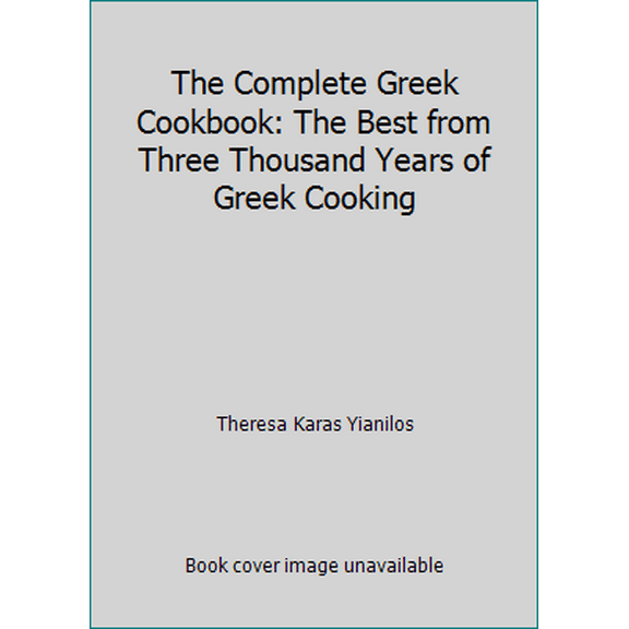 Pre-Owned The Complete Greek Cookbook: The Best from Three Thousand Years of Greek Cooking (Hardcover) 0517128780 9780517128787