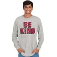 thumbnail image 5 of Be Kind Happy Peace Love Inspiring Long Sleeve TShirt Men Women Brisco Brands L, 5 of 6
