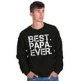 thumbnail image 3 of Best Papa Ever Worlds Greatest Dad Men's Crewneck Sweatshirt Brisco Brands S, 3 of 5