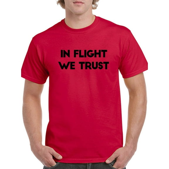 "In Flight We Trust" Across Chest Quote Men Red T-Shirt, Male Small