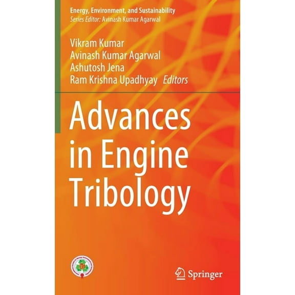 Energy, Environment, and Sustainability Advances in Engine Tribology, (Hardcover)