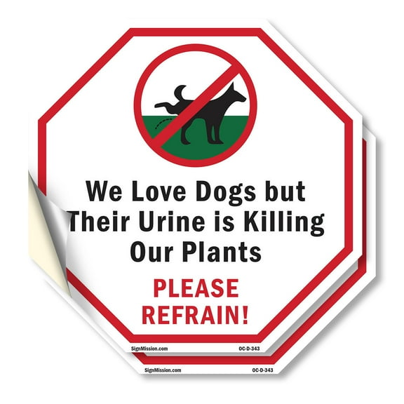 We Love Dogs but Their Urine Is Killing Our Plants Please Refrain! (2 Pack) 10 inch X 10 inch Octagon Vinyl Label Decal Sticker Weather Resistant, UV Protected for Workplace, Made in