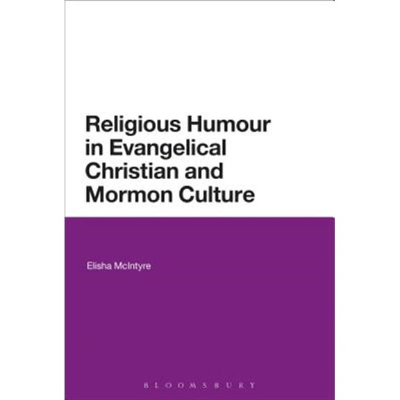 Pre-Owned Religious Humor in Evangelical Christian and Mormon Culture, (Hardcover)