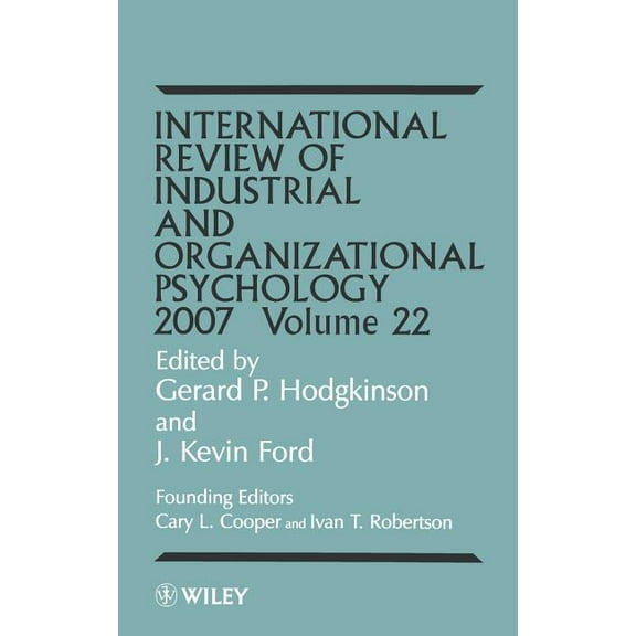 International Review of Industrial and O International Review of Industrial and Organizational Psychology 2007, Volume 22, Book 22, (Hardcover)