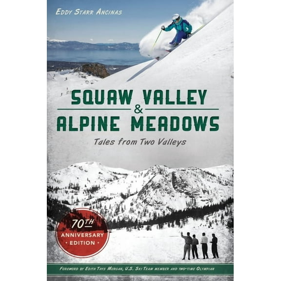 Sports Squaw Valley and Alpine Meadows: Tales from Two Valleys, (Paperback)