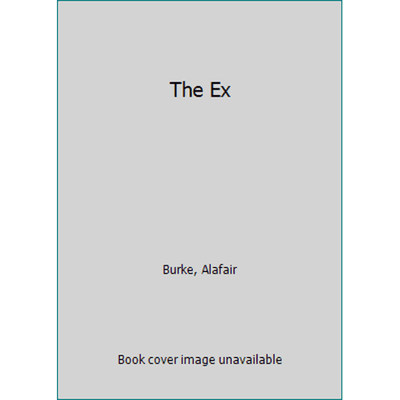 Pre-Owned The Ex (Hardcover) 0062390481 9780062390486