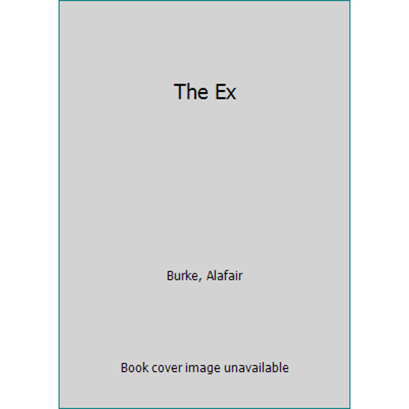 Pre-Owned The Ex (Hardcover) 0062390481 9780062390486