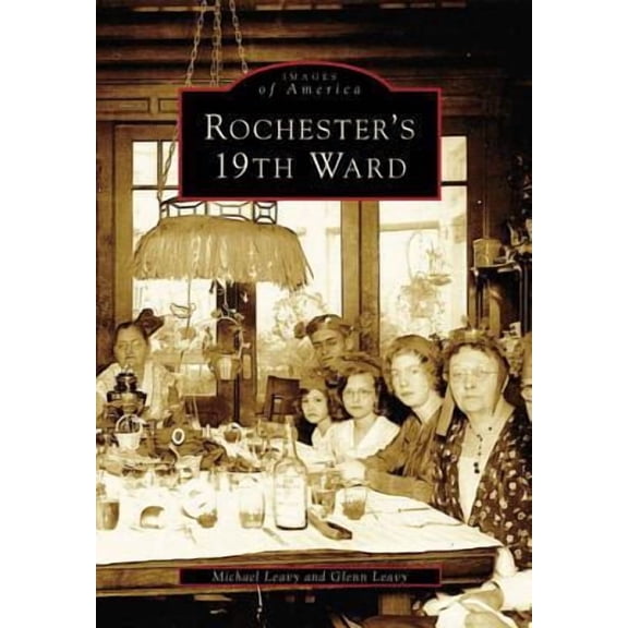 Rochester's 19th Ward (Paperback) 0738539473 9780738539478