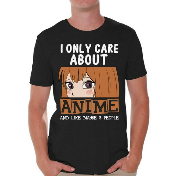 I Only Care About Anime T-Shirt for Men Anime Men's Tees Humor Shirt Japanese Kawaii Manga Geek Gifts