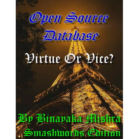 Open Source Database: Virtue Or Vice? - eBook