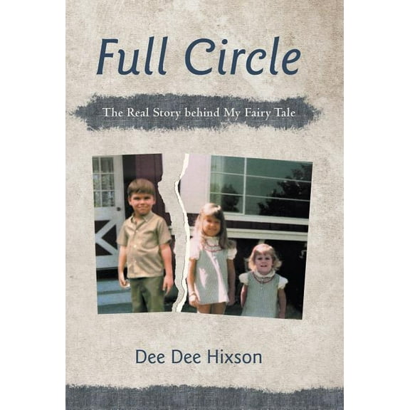 Full Circle: The Real Story Behind My Fairy Tale (Hardcover)