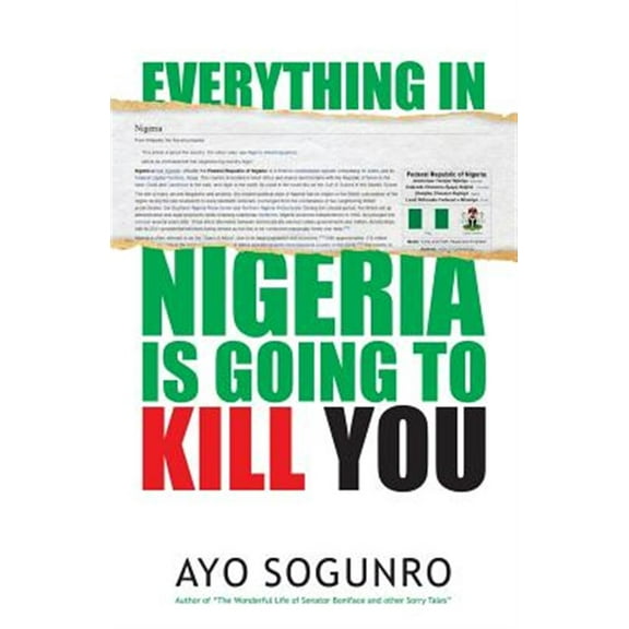 Everything in Nigeria Is Going to Kill You