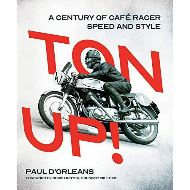 Ton Up!: un Siècle de Café Racer Rapide et Stylé