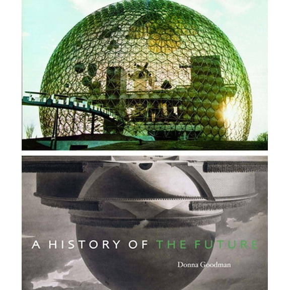 Pre-Owned A History of the Future (Hardcover) 158093207X 9781580932073