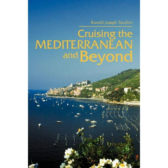Cruising the Mediterranean and Beyond