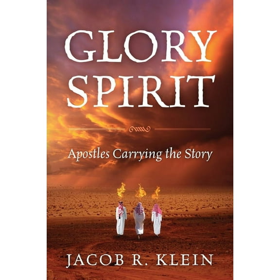 Glory Spirit: Apostles Carrying the Story, (Paperback)