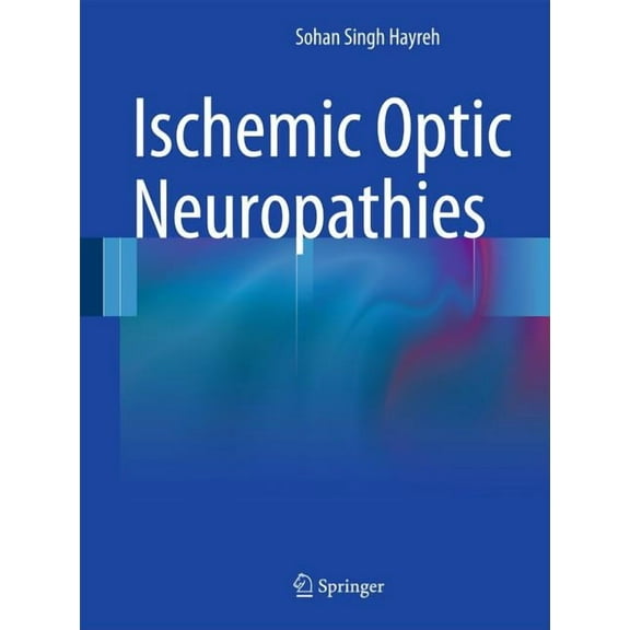Ischemic Optic Neuropathies, (Hardcover)
