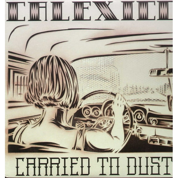 Calexico - Carried to Dust - Music & Performance - Vinyl