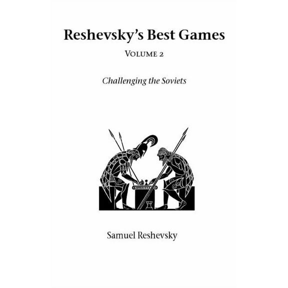 Hardinge Simpole Chess Classics Reshevsky's Best Games - Volume 2, (Paperback)