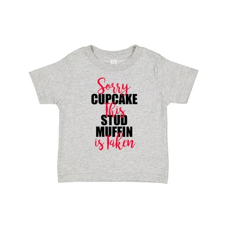 

Inktastic Sorry Cupcakes This Stud Muffin is Taken Gift Toddler Boy Girl T-Shirt