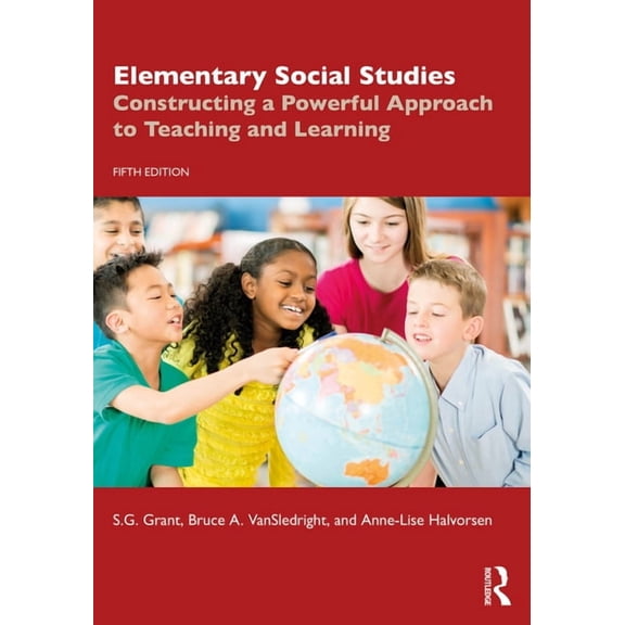 Elementary Social Studies: Constructing a Powerful Approach to Teaching and Learning, (Paperback)