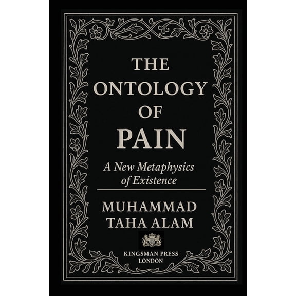 The Ontology of Pain: A New Metaphysics of Existence, (Paperback)