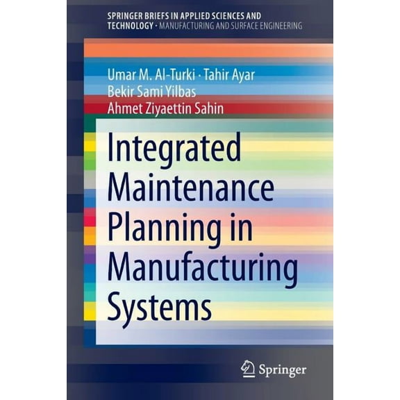 Integrated Maintenance Planning in Manufacturing Systems, (Paperback)