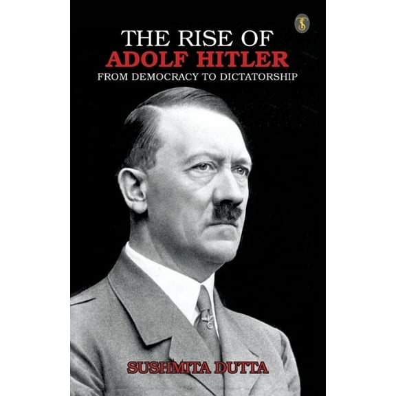 The Rise Of Adolf Hitler (Paperback)