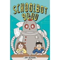 Schoolbot 9000: a Graphic Novel (Paperback)