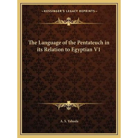 The Language of the Pentateuch in its Relation to Egyptian V1