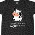 thumbnail image 4 of Inktastic Sorry, I'm a Bit MOOdy Today Cute Cow Pun Boys or Girls Baby Bodysuit, 4 of 5